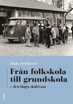 Från folkskola till grundskola : Den långa skolresan