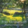 Från världsarv till naturreservat : en resa i sydsvenska marker