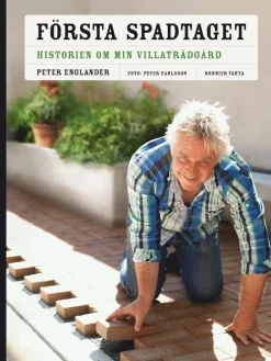 Första spadtaget : historien om min villaträdgård och några till ...