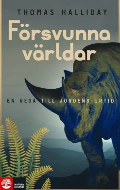 Försvunna världar : en resa till jordens urtid