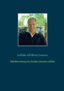 Förteckning anfäder och anmödrar till Börje Jonsson