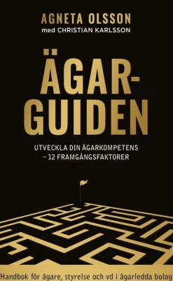 Ägarguiden : utveckla din ägarkompetens - 12 framgångsfaktorer