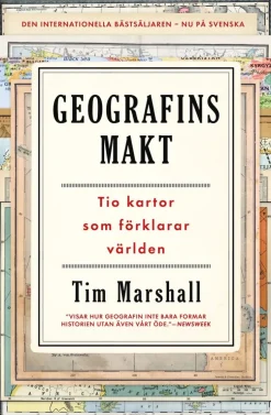 Geografins makt : tio kartor som förklarar världen