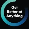 Get Better at Anything