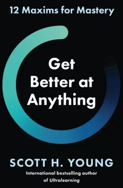 Get Better at Anything