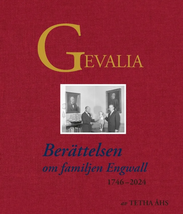 Gevalia : berättelsen om familjen Engwall 1746-2024