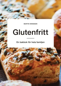 Glutenfritt: En bakbok för hela familjen