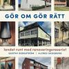 Gör om gör rätt : landet runt med Renoveringsraseriet