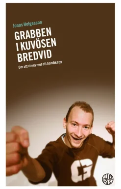 Grabben i kuvösen bredvid : om att vinna mot ett handikapp