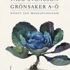 Grönsaker A-Ö : recept och bruksanvisning