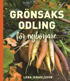 Grönsaksodling : för nybörjare