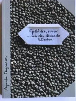 Gråärter, rovor : och den älskade kålroten