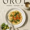 Gröt : frukost, savoury & söt