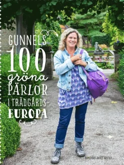 Gunnels 100 gröna pärlor i Trädgårdseuropa