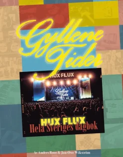 Gyllene tider - Hux flux : hela Sveriges dagbok