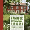 Handbok för en gammal trädgård : upptäck, bevara och återskapa