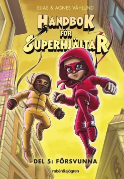 Handbok för superhjältar. Försvunna