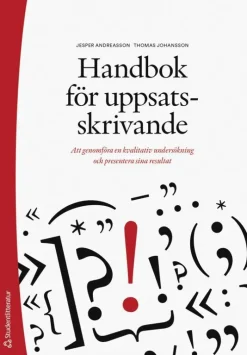 Handbok för uppsatsskrivande - Att genomföra en kvalitativ undersökning och presentera sina resultat