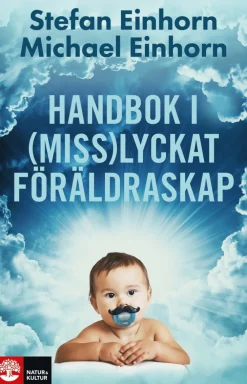 Handbok i (miss)lyckat föräldraskap