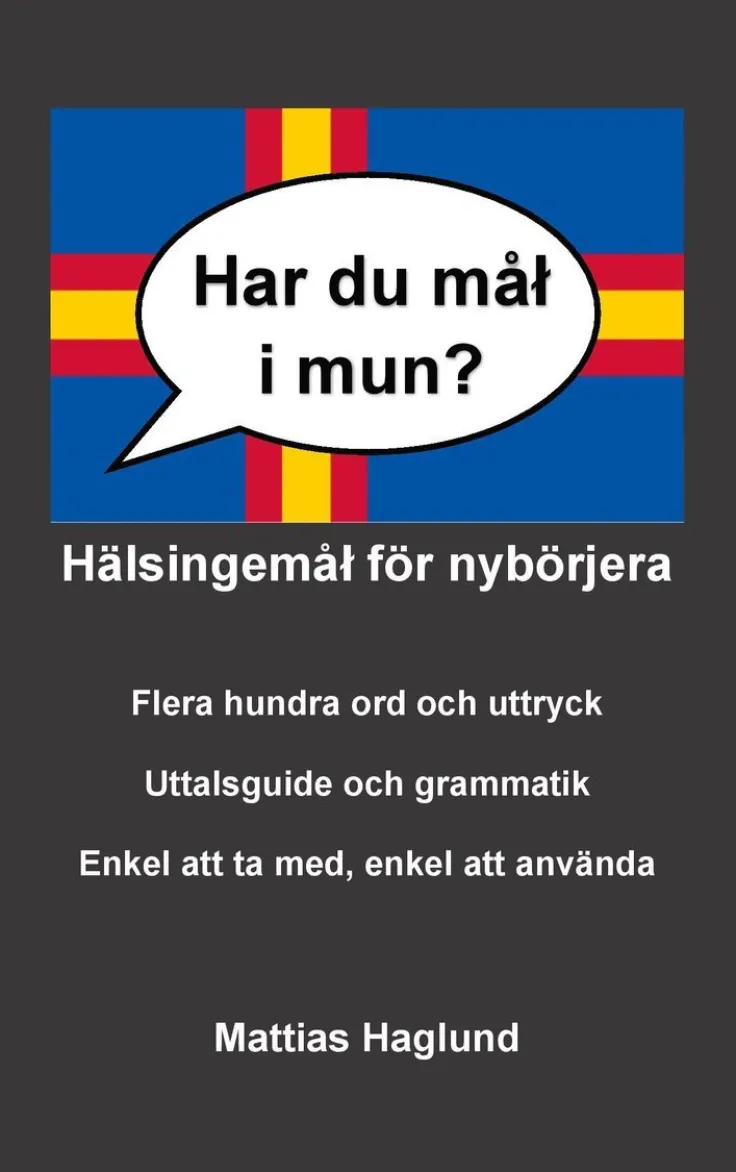 Har du mål i mun? Hälsingemål för nybörjera