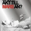 Har vi åkt till Mars än?