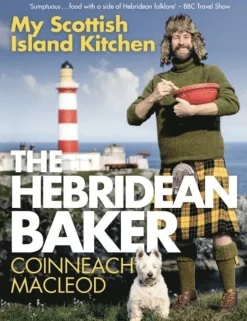 Hebridean Baker: My Scottish Island Kitchen