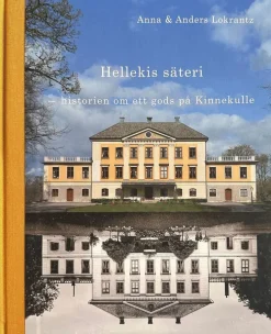 Hellekis säteri : historien om ett gods på Kinnekulle