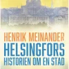 Helsingfors : historien om en stad