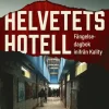 Helvetets hotell : fängelsedagbok inifrån Kality