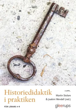Historiedidaktik i praktiken, 2 uppl : För lärare 4-9