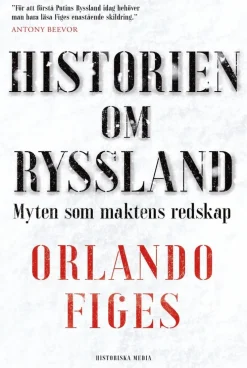 Historien om Ryssland : myten som maktens redskap