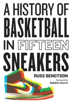 History of Basketball in Fifteen Sneakers