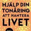 Hjälp din tonåring att hantera livet : även i motgång