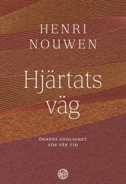 Hjärtats väg : öknens andlighet för vår tid
