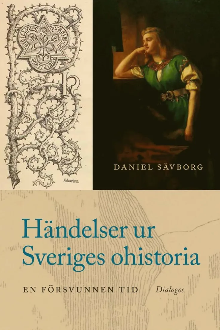 Händelser ur Sveriges ohistoria : en försvunnen tid