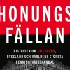 Honungsfällan : historien om Swedbank, Ryssland och världens största penningtvättskandal