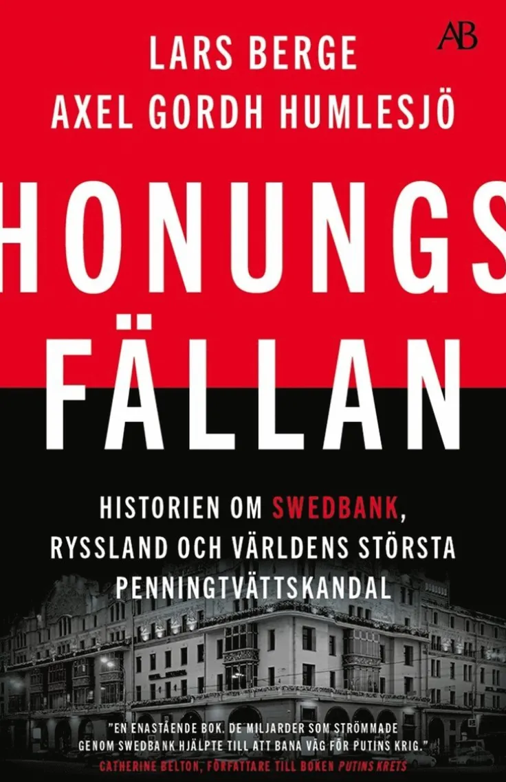 Honungsfällan : historien om Swedbank, Ryssland och världens största penningtvättskandal