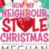 How My Neighbour Stole Christmas