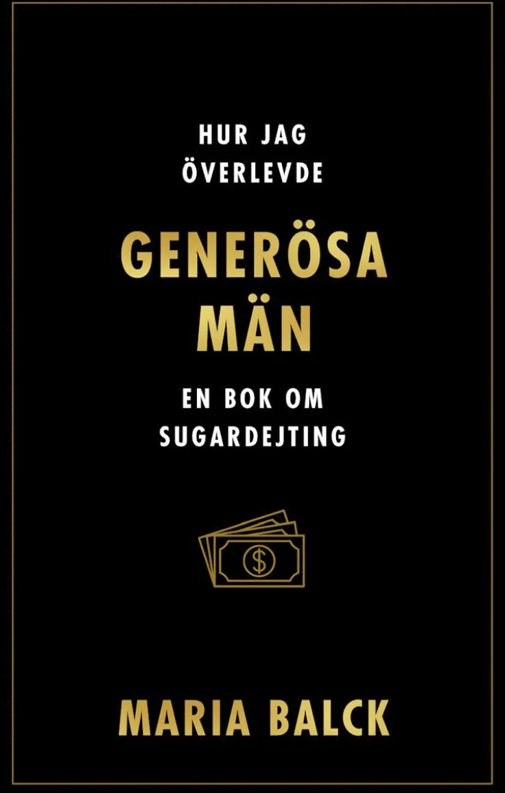 Hur jag överlevde generösa män : en bok om sugardejting