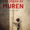 I skuggan av muren : ett tidsdokument