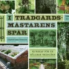 I trädgårdsmästarens spår : kunskap för en hållbar trädgård