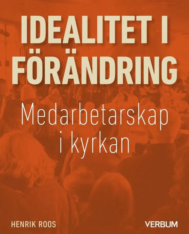Idealitet i förändring : medarbetarskap i kyrkan