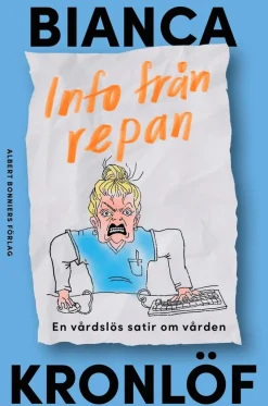 Info från repan : En vårdslös satir om vården