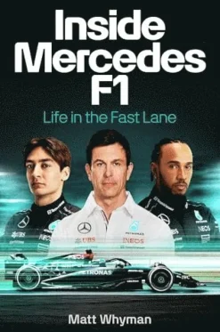 Inside Mercedes F1: Life in the Fast Lane