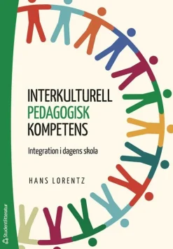 Interkulturell pedagogisk kompetens : integration i dagens skola