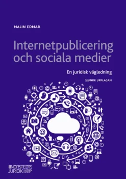 Internetpublicering och sociala medier : en juridisk vägledning