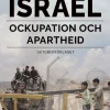 Israel : ockupation och apartheid