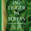 Jag ligger på soffan : en bok om utmattning