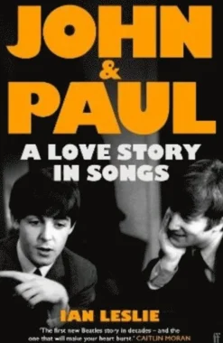 John and Paul: A Love Story in Songs - 'The first new Beatles story in decades'