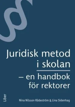 Juridisk metod i skolan : en handbok för rektorer
